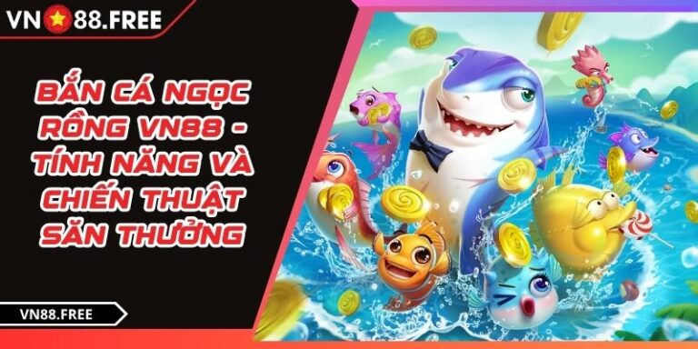 Bắn Cá Ngọc Rồng