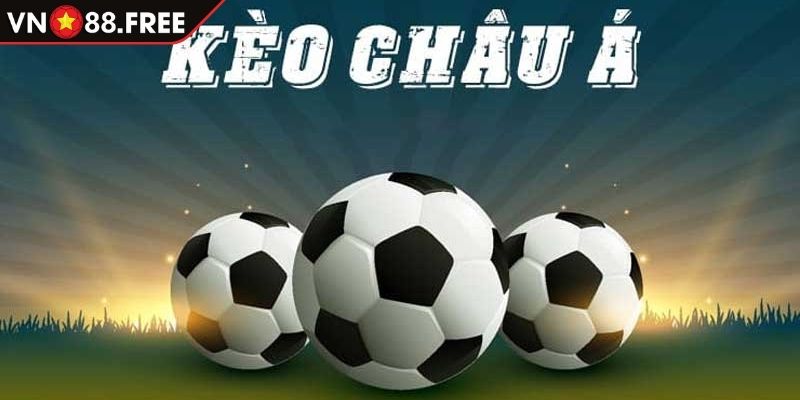 Khám phá kèo châu Á VN88
