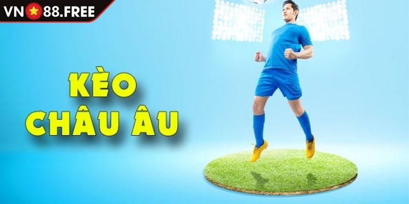 Kèo Châu Âu VN88 - Hướng Dẫn Chi Tiết Và Chiến Thuật Soi Kèo 1 Giới thiệu kèo châu Âu VN88