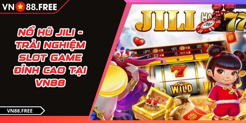 Nổ Hũ Jili
